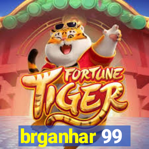 brganhar 99